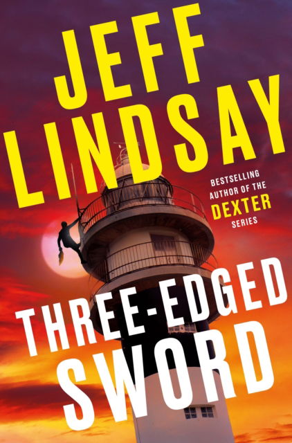 Cover for Jeff Lindsay · Three-Edged Sword: Riley Wolfe Thriller (Inbunden Bok) (2022)