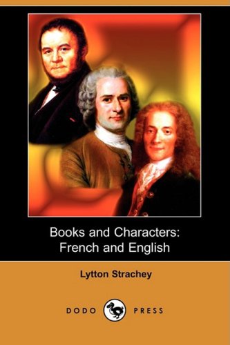 Books and Characters: French and English (Dodo Press) - Lytton Strachey - Books - Dodo Press - 9781406575590 - March 28, 2008