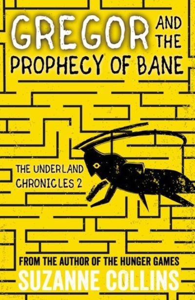 Gregor and the Prophecy of Bane - The Underland Chronicles - Suzanne Collins - Bøker - Scholastic - 9781407172590 - 13. januar 2020