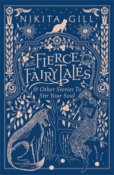 Cover for Nikita Gill · Fierce Fairytales: A perfect feminist gift book (Hardcover bog) (2018)