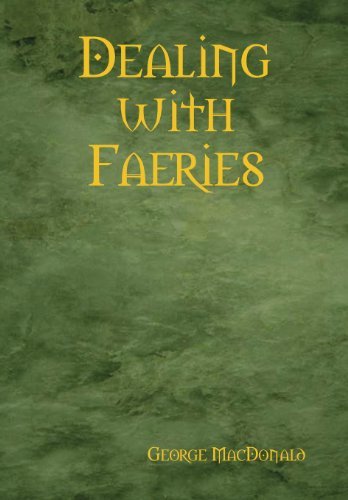 Cover for George MacDonald · Dealing with Faeries (Gebundenes Buch) (2009)