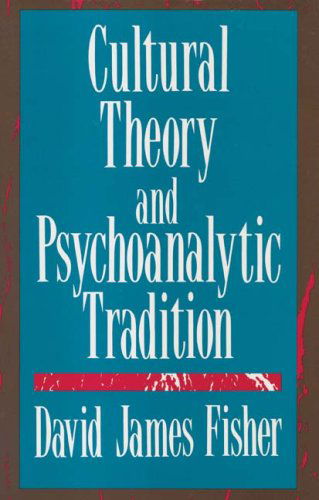 Cover for David Fisher · Cultural Theory and Psychoanalytic Tradition (Pocketbok) (2009)