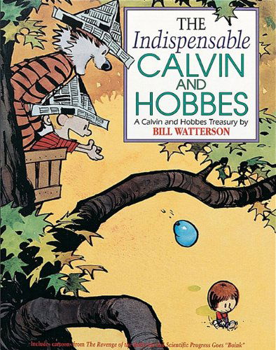 Cover for Bill Watterson · The Indispensable Calvin and Hobbes (Turtleback School &amp; Library Binding Edition) (Calvin and Hobbes (Pb)) (Gebundenes Buch) (1992)