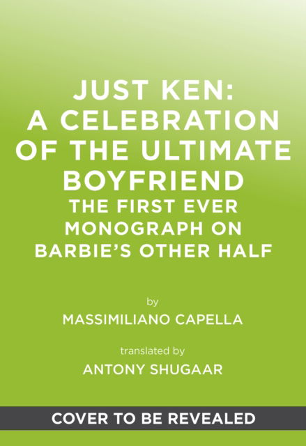 Cover for Massimiliano Capella · Call Me Ken: A Celebration of Barbie’s Best Friend (Hardcover Book) (2025)