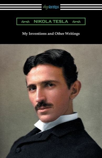 Cover for Nikola Tesla · My Inventions and Other Writings (Paperback Book) (2017)