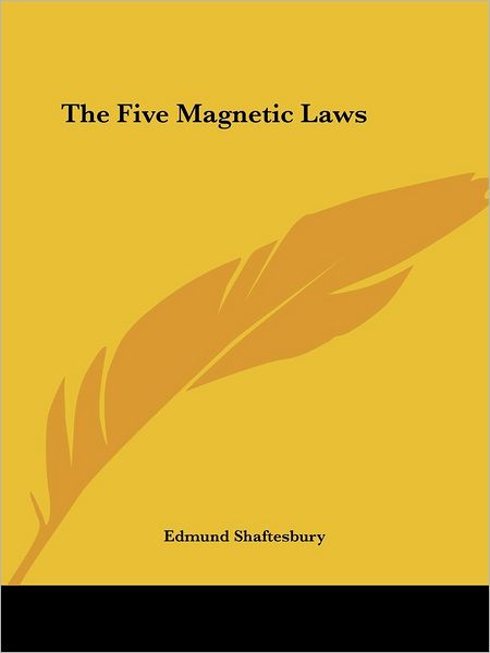 Cover for Edmund Shaftesbury · The Five Magnetic Laws (Paperback Book) (2005)