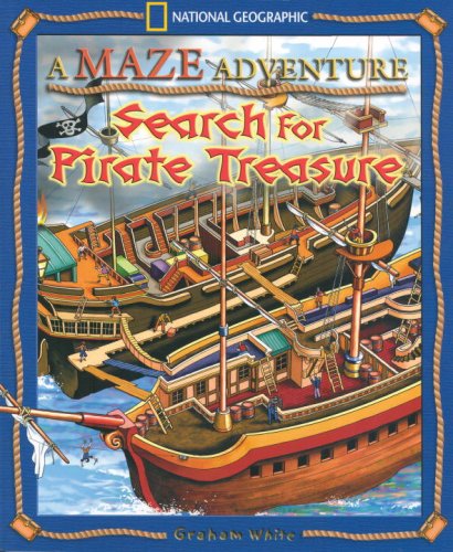 A Maze Adventure: Search for Pirate Treasure - Graham White - Books - National Geographic - 9781426304590 - May 12, 2009