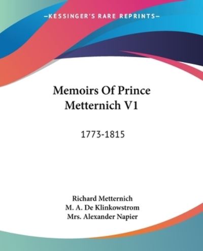 Cover for Richard Metternich · Memoirs of Prince Metternich V1: 1773-1815 (Paperback Book) (2007)