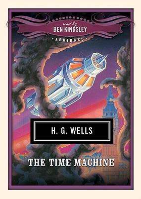 The Time Machine (Classics Read by Celebrities Series) (Library Edition) - H. G. Wells - Audiobook - Blackstone Audio, Inc. - 9781433205590 - 1 października 2007