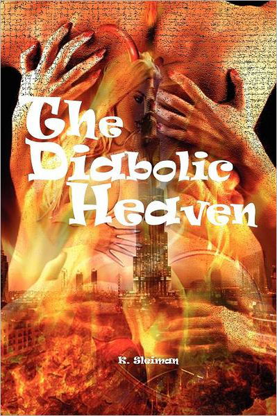 Cover for K. Sleiman · The Diabolic Heaven (Paperback Bog) (2012)