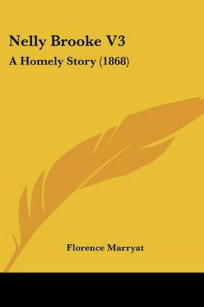 Cover for Florence Marryat · Nelly Brooke V3: a Homely Story (1868) (Paperback Book) (2008)