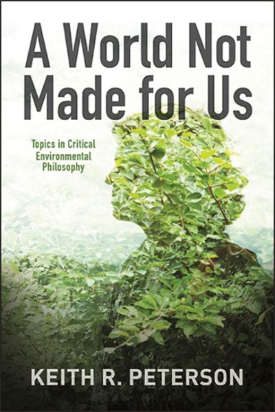 Cover for Keith Peterson · World Not Made for Us a Hb (Book) (2020)