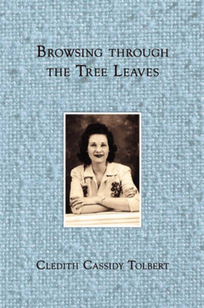 Cover for Cledith Cassidy Tolbert · Browsing Through the Tree Leaves (Paperback Book) (2008)