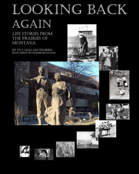 Cover for Eva Hallam Solberg · Looking Back Again: Life Stories from the Prairies of Montana (Paperback Book) (2008)