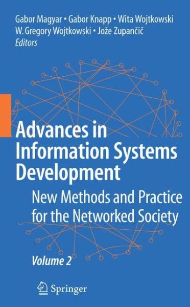 Cover for Gabor Maygar · Advances in Information Systems Development: New Methods and Practice for the Networked Society Volume 2 (Paperback Book) [Softcover reprint of hardcover 1st ed. 2007 edition] (2010)