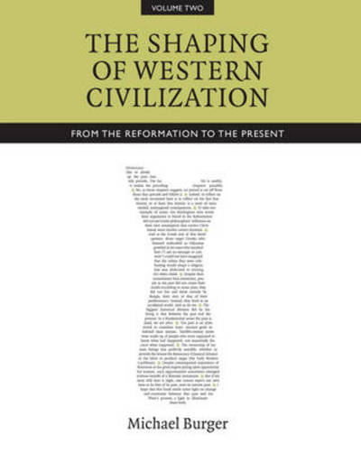 Cover for Michael Burger · The Shaping of Western Civilization, Volume II: From the Reformation to the Present (Paperback Book) (2013)