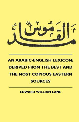 Cover for Edward William Lane · An Arabic-english Lexicon: Derived from the Best and the Most Copious Eastern Sources (Paperback Book) [Abridged edition] (2010)