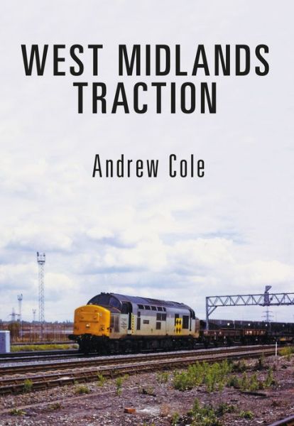 Cover for Andrew Cole · West Midlands Traction (Paperback Book) (2017)