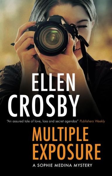 Cover for Ellen Crosby · Multiple Exposure - A Sophie Medina Mystery (Paperback Bog) [Main edition] (2022)