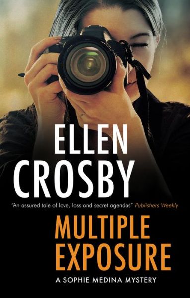 Cover for Ellen Crosby · Multiple Exposure - A Sophie Medina Mystery (Paperback Book) [Main edition] (2022)