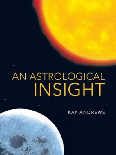 Cover for Kay Andrews · An Astrological Insight (Paperback Book) (2013)