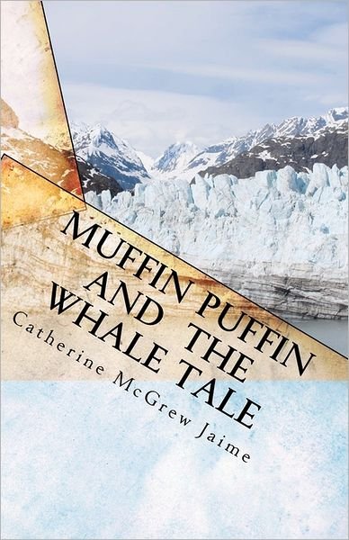 Cover for Catherine Mcgrew Jaime · Muffin Puffin and the Whale Tale: Book 5 in the Horsey and Friends Series (Paperback Bog) (2010)