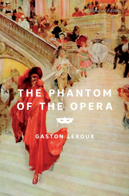 Cover for Gaston Leroux · The Phantom of the Opera - Signature Editions (Taschenbuch) (2025)