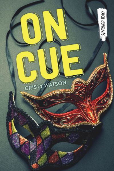 On Cue - Cristy Watson - Books - Orca Book Publishers - 9781459834590 - February 8, 2022