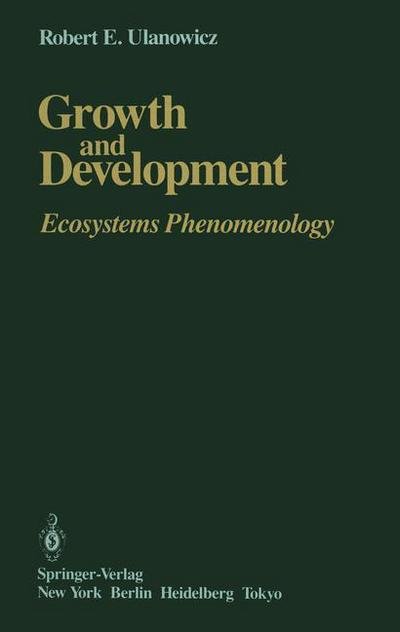 Cover for Robert E. Ulanowicz · Growth and Development: Ecosystems Phenomenology (Pocketbok) [Softcover reprint of the original 1st ed. 1986 edition] (2011)