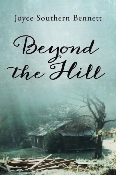 Cover for Joyce Southern Bennett · Beyond the Hill (Paperback Book) (2014)