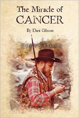 Cover for Dani Gibson · The Miracle of Cancer: Doni's Story (Paperback Book) (2011)