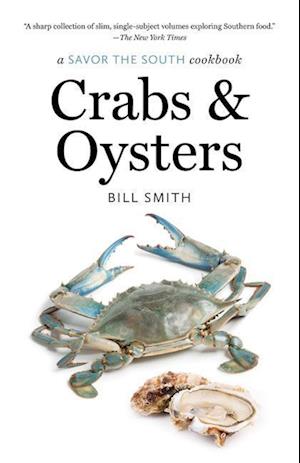 Cover for Bill Smith · Crabs and Oysters: A Savor the South Cookbook - Savor the South Cookbooks (Paperback Book) (2023)