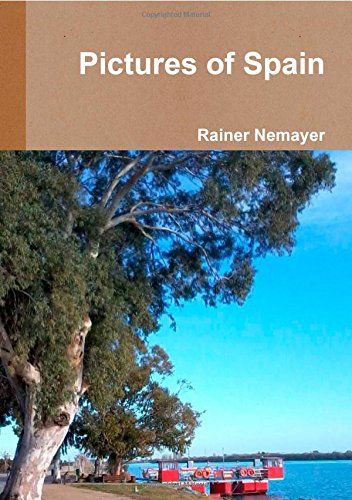 Rainer Nemayer · Pictures of Spain (Paperback Book) (2012)