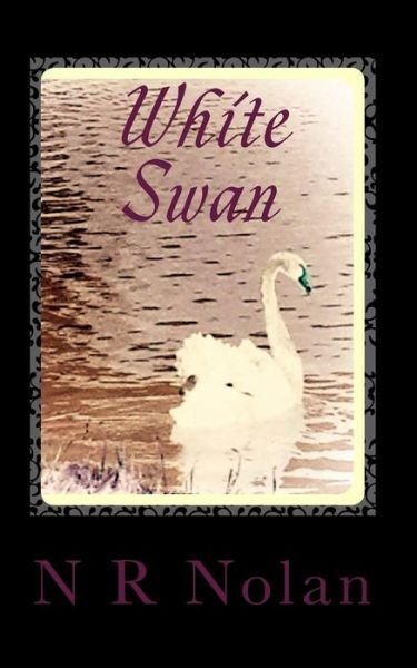 Cover for N R Nolan · White Swan: the Shadow Trilogy (Pocketbok) (2012)
