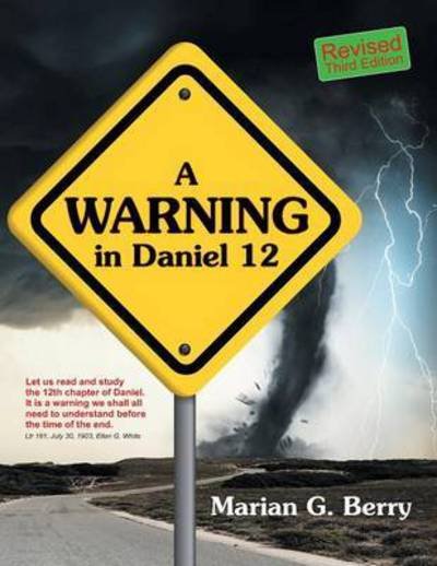 Cover for Marian G Berry · A Warning in Daniel 12 (Third Revised) (Paperback Book) (2015)