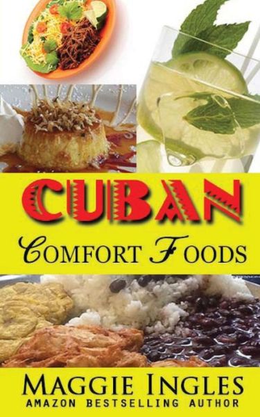 Cover for Maggie Ingles · Cuban Comfort Foods (Paperback Book) (2013)