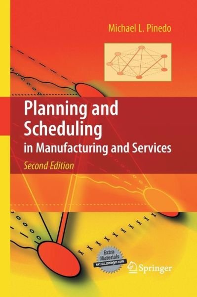 Cover for Michael L. Pinedo · Planning and Scheduling in Manufacturing and Services (Paperback Book) [2nd ed. 2009 edition] (2014)