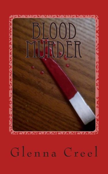 Cover for Glenna Creel · Blood Murder (Paperback Book) (2013)