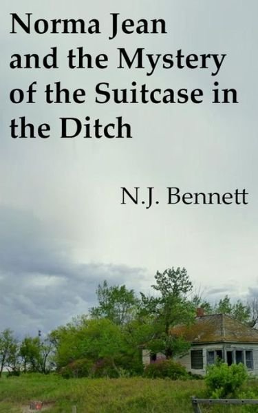 Cover for N J Bennett · Norma Jean and the Mystery of the Suitcase in the Ditch (Paperback Bog) (2013)