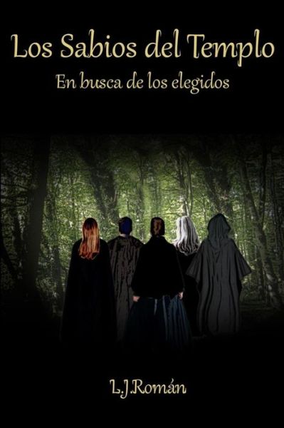 Cover for L J Roman · Los Sabios Del Templo: en Busca De Los Elegidos (Paperback Book) (2013)