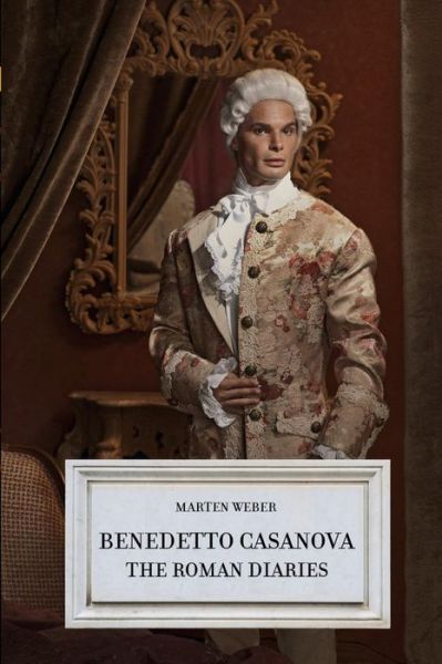 Cover for Marten Weber · Benedetto Casanova - the Roman Diaries (Volume 2) (Paperback Book) (2013)