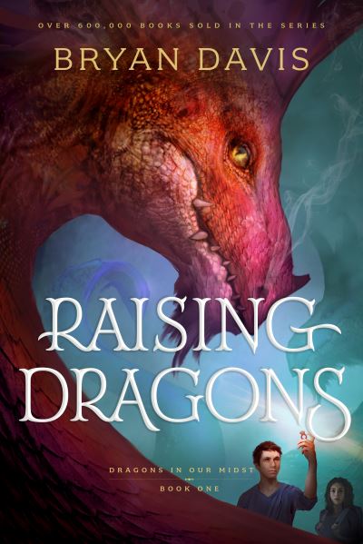 Cover for Bryan Davis · Raising Dragons (Hardcover Book) (2021)