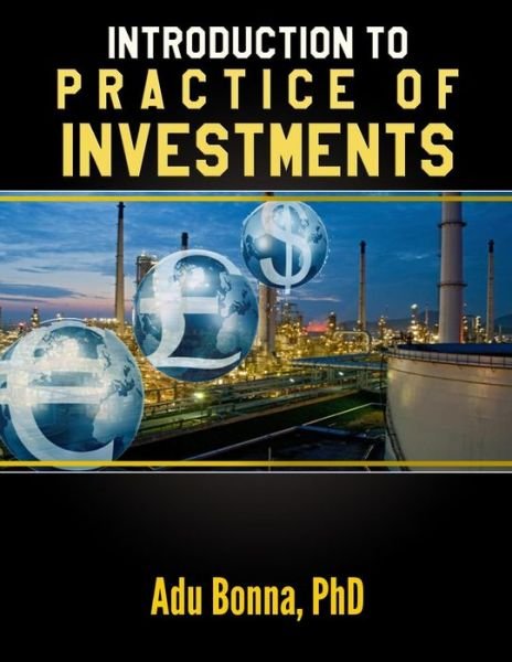 Cover for Phd Adu Bonna · Introduction to Practice of Investments (Paperback Book) (2014)
