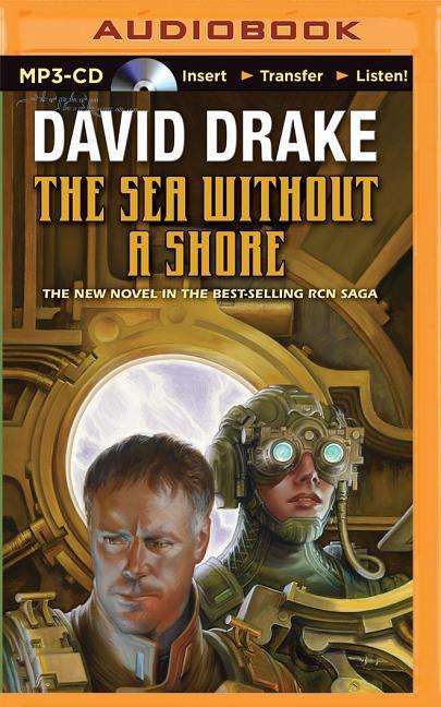 Cover for David Drake · The Sea Without a Shore (Rcn) (MP3-CD) [Mp3 Una edition] (2015)