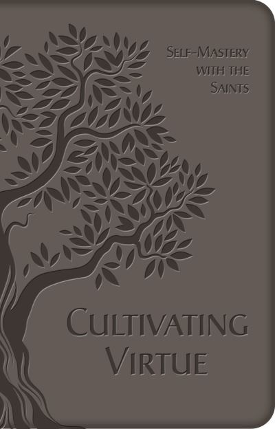 Cover for Anonymous · Cultivating Virtue (Leather Book) (2016)