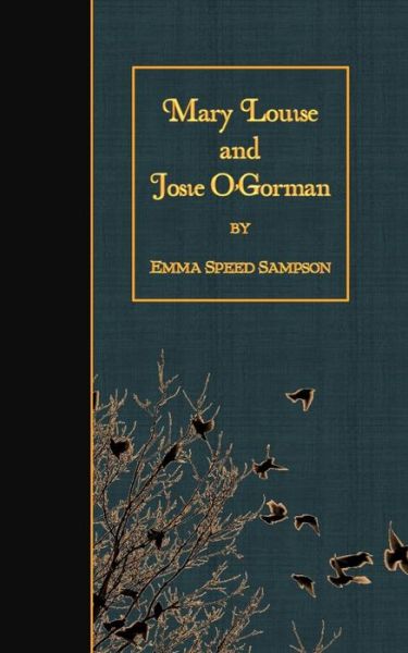 Cover for Emma Speed Sampson · Mary Louise and Josie O'gorman (Paperback Book) (2015)