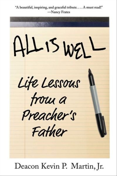 Cover for Kevin P. Martin · All Is Well: Life Lessons from a Preacher's Father (Hardcover Book) (2023)