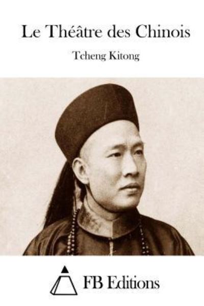 Cover for Tcheng Kitong · Le Theatre Des Chinois (Paperback Book) (2015)