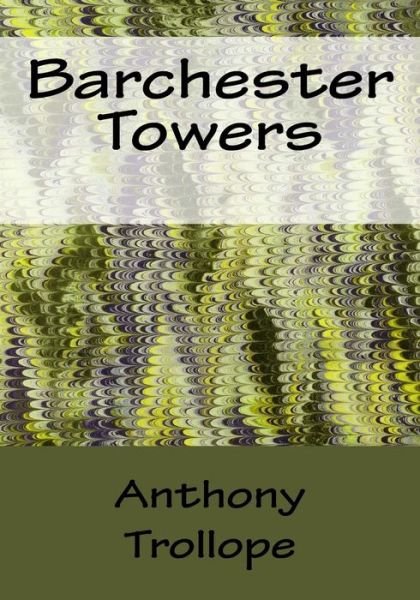 Cover for Trollope, Anthony, Ed · Barchester Towers (Paperback Book) (2015)
