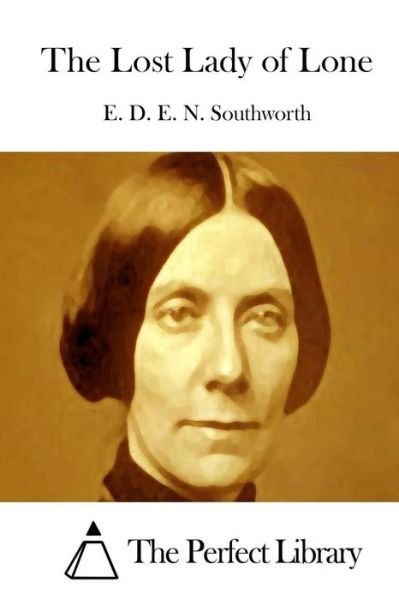 Cover for E D E N Southworth · The Lost Lady of Lone (Pocketbok) (2015)